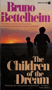 Cover of: The children of the dream: communal child-rearing and American education