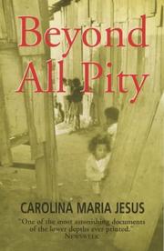 Cover of: Beyond All Pity by Carolina Maria de Jesus