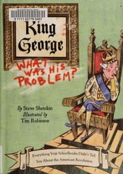 Cover of: King George: The Whole Hilarious Story of the American Revolution