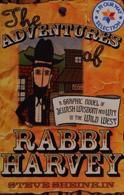 Cover of: The Adventures of Rabbi Harvey: A Graphic Novel of Jewish Wisdom And Wit in the Wild West