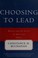 Cover of: Choosing to lead