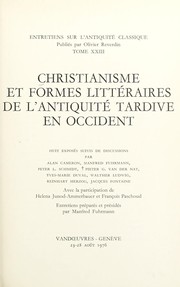 Cover of: Christianisme et formes littéraires de l'Antiquité tardive en Occident: huit exposés suivis de discussions