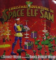Cover of: The Christmas adventure of Space Elf Sam