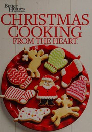 Cover of: Better Homes and Gardens Christmas Cooking From the Heart