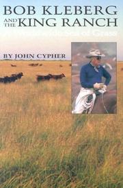 Cover of: Bob Kleberg and the King Ranch by John Cypher