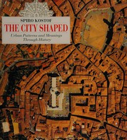Cover of: The city shaped by Spiro Kostof