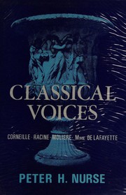 Cover of: Classical voices: studies of Corneille, Racine, Molière, Mme. de Lafayette