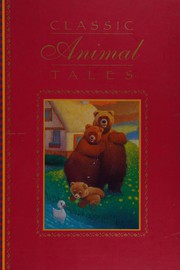 Cover of: Classic animal tales. by 