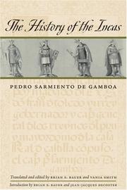 Cover of: The History of the Incas (Joe R. and Teresa Lozano Long Series in Latin American and Latino Art and Culture) by Pedro Sarmiento de Gamboa, Vania Smith