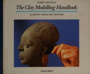 Cover of: The clay modelling handbook: learning from the masters