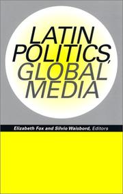 Cover of: Latin Politics, Global Media by 