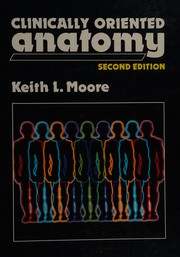 Cover of: Clinically oriented anatomy by Keith L. Moore