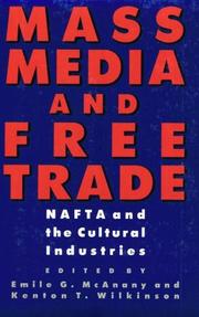 Cover of: Mass Media and Free Trade: NAFTA and the Cultural Industries