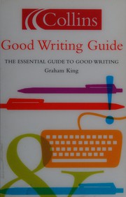 Cover of: Collins good writing guide by Graham King undifferentiated