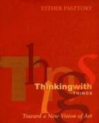 Cover of: Thinking with Things | Esther Pasztory