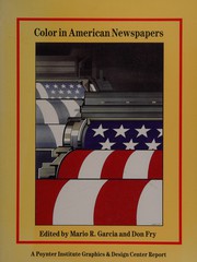 Color in American newspapers by Mario R. Garcia, Don Fry