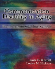 Cover of: Communication disability in aging: from prevention to intervention
