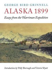 Cover of: Alaska 1899 by George Bird Grinnell
