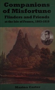 Cover of: Companions of misfortune: Flinders and friends at the Isle of France, 1803-1810