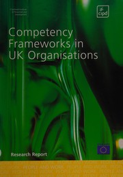 Cover of: Competency frameworks in UK organisations: key issues in employers' use of competencies