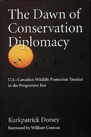 Cover of: The dawn of conservation diplomacy: U.S.-Canadian wildlife protection treaties in the progressive era