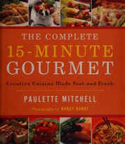 Cover of: The complete 15-minute gourmet by Paulette Mitchell
