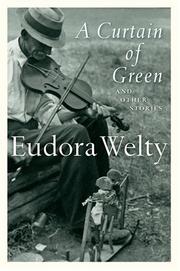 Cover of: A curtain of green, and other stories by Eudora Welty