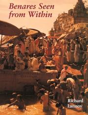 Cover of: Benares seen from within by Richard Lannoy