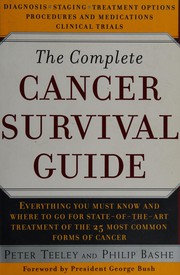 The Complete cancer survival guide by Teeley.