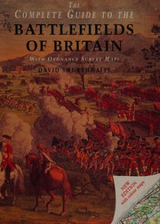 Cover of: The complete guide to the battlefields of Britain: with Ordnance Survey maps