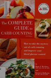 Cover of: Complete guide to carb counting: how to take the mystery out of carb counting and improve your blood glucose control