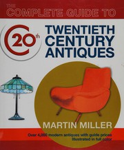 Cover of: The Complete Guide to Twentieth Century Antiques