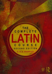 Cover of: The complete Latin course by G. D. A. Sharpley