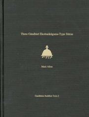 Cover of: Three Gandhari Ekottarikagama-type sutras: British Library Kharoṣṭhi fragmments 12 and 14