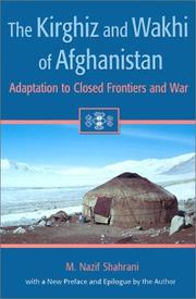 Cover of: The Kirghiz and Wakhi of Afghanistan by M. Nazif Shahrani