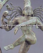 Cover of: The Sensuous and the Sacred by Vidya Dehejia, Richard H. Davis, R. Nagaswamy, Karen Pechilis Prentiss