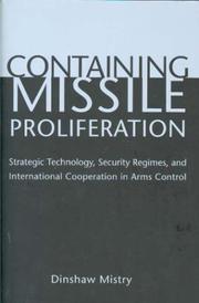 Cover of: Containing missile proliferation by Dinshaw Mistry