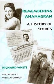 Remembering Ahanagran by White, Richard, Richard White, William Cronon