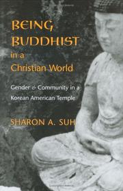 Being Buddhist in a Christian World by Sharon A. Suh