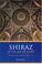 Cover of: Shiraz in the Age of Hafez