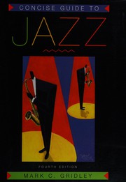 Cover of: Concise guide to jazz by Mark C. Gridley