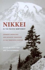 Cover of: Nikkei in the Pacific Northwest: Japanese Americans & Japanese Canadians in the twentieth century