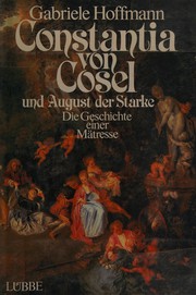 Cover of: Constantia von Cosel und August der Starke by Hoffmann, Gabriele.