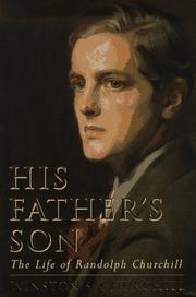 Cover of: His father's son: the life of Randolph Churchill