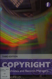 Copyright for archivists and records managers by Timothy Padfield