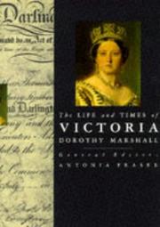 Cover of: The Life and Times of Victoria (Kings & Queens of England) by Dorothy Marshall