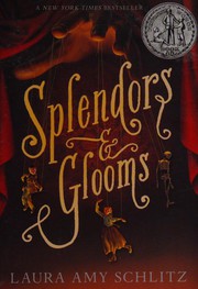 Cover of: Splendors and Glooms by Laura Amy Schlitz