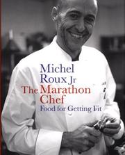 Cover of: The marathon chef by Michel Roux