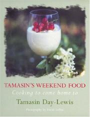 Cover of: Tamasin's Weekend Food by Tamasin Day-Lewis, Tamasin Day-Lewis