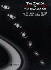 Cover of: The cosmos in the classroom: a resource guide for teaching astronomy